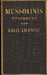 Ludwig, Emil - Mussolinis Gespräche met Emil Ludwig, mit 8 bildtafeln,223 pag. linnen hardcover, goede staat
