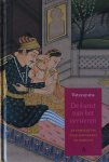 Vatsyayana - De kunst van het versieren; de Kamasoetra over hofmakerij en huwelijk