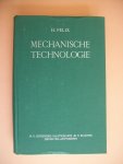 Felix, H. - Mechanische Technologie, Leerboek voor het hoger technisch onderwijs