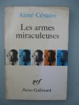 Césaire, Aimé - Les armes miraculeuses.
