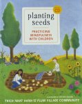 Nhat Hanh, Thich - Planting Seeds / Practicing Mindfulness With Children
