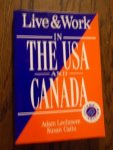 Lechmere,A; Catto, S. - Live and Work in the USA and Canada
