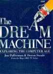 Palfreman, Jon & Swade, Doron (ds1260) - The Dream Machine. Exploring the Computer Age