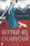 Roep, Nanda - Bitter en Glamour - roman