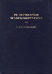 Meulen, Dr. J.H.van der - De Nederlandse Spoorwegwetgeving