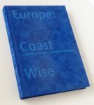 GRAAF, Jan de en D'LAINE CAMP, Ed - EUROPE: COAST WISE. An anthology of reflections on architecture and tourism.