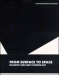 Malewitsch, Kasimir - Von der Fläche Zum Raum / From Surface To Space - Malewitsch Und die Frühe Moderne / Malevich And Early Modern Art.