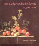 Chong / Kloek - HET NEDERLANDSE STILLEVEN 1550-1720