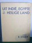 Stark, E. - Uit Indië, Egypte en het Heilige Land