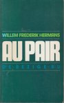 Hermans (Amsterdam, 1 september 1921 – Utrecht, 27 april 1995) ), Willem Frederik - Au Pair - Kunstgeschiedenis en Frans, dat wil de negentienjarige, 1 meter 92 lange Paulina uit Vlissingen studeren. En niet in Amsterdam, zoals haar nichtje Klara, die in een angstaanjagend kraakpand samenwoont met de veertigjarige, taalwetenschapper