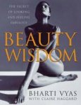 Bharti Vyas /  Claire Haggard - Beauty Wisdom