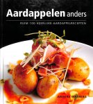 Walberg, Anders - Aardappelen anders. Ruim 100 heerlijke aardappelrecepten.