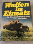 Christian Zentner - Waffen im Einsatz, die Deutsche Wehrmacht im 2. weltkrieg