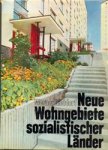Rietdorf, Werner - Neue Wohngebiete sozialistischer Länder. Entwicklungstendenzen. Progressive Beispiele. Planumgsgrundsätze.