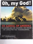 Algemeen Dagblad (redactie) - Oh my God!  De aanval op Amerika, De aanslag, De daders, De rouw, De coalitie, De Tegenaanval
