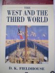 Fieldhouse, David - The West and the Third World - Trade, Colonialism, Dependence and Development