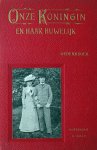 Hesteren, J.N. van - Onze koningin en haar huwelijk | Gedenkboek
