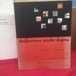  - Modernisme zonder dogma / druk 1