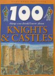 Walker, J. (ds1244) - 100 things you should know about knights & castles