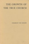Engen, Charles van - The Growth of the true Church