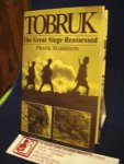 Harrison Frank - TOBRUK, The Great Siege Reassesses