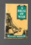 Woodman Richard - A Brig of War