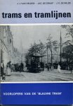 Helden van J.J., Graaf de Jac, Wilde de J.C. - Voorlopers van de 'Blauwe tram'. Serie Trams en tramlijnen deel 21.
