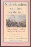 Beliën, H.M. (redactie e.a.) - Nederlanders van het eerste uur (Het ontstaan van het moderne Nederland 1780 1830)