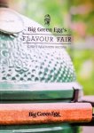 Big Green Egg . & Diverse Auteurs . [ ISBN ???? ] 1918 - Big Green Egg's . ( Flavour Fair 2017 . ) Chef's favourite recipes.