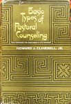 Clinebell, Howard J. jr. - Basic types of pastoral counseling; new resources for ministering to the troubled