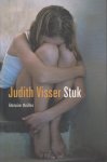 Visser (1978), Judith - Stuk - Dit boek over pesten op de middelbare school is voor iedereen een absolute aanrader en een must read voor jong volwassenen, ouders en leraren