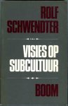 Schwendter, Rolf - Visies op subcultuur