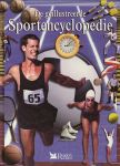 Jager, Jacqueline de / Jonckheere, Sofie De (vertaling) - De geillustreerde sportencyclopedie. Een handleiding bij talrijke sporten, met foto's en illustraties