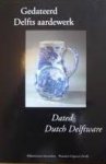 Dam, J.D. van - Gedateerd Delfts aardewerk / Dated Dutch Delftware