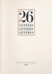 Schumacher-Gebler, Eckehart (editor) - 26 LETTERS, LETTERN, LETTRES, AN ANNUAL AND CALENDAR OF 26 LETTERS OF THE ROMAN ALPHABET.