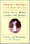 Bud Shrake; Harvey Penick - For All Who Love the Game