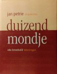 Petrie , Jan . ( Uitgeven met een beperkte oplage van 500 exemplaren . - Duizend Mondjes  . ( 24 gedichten ) Geillustreerd met tekeningen van Ada Breedveld .
