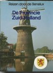 Hoek, K.A.van den/ Birgitta Bouland - Reizen door de Benelux: de provincie Zuid-Holland
