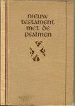 Nederlandsch Bijbelgenootschap - Nieuw Testament en Psalmen
