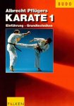 Pflügers , Albrecht . [ isbn 9783806802276 ] - Karate  l . ( Einfürung . Grundtechniken . )