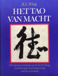 Wing, R.L. - Het Tao van macht; een nieuwe vertaling van de Tao-Te Tjing, Lao-Tse`s gids voor leiderschap, macht en invloed