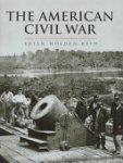 Reid, Brian Holden - The American Civil War and the Wars of the Industrial Revolution