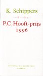 Schippers, K. - P.C. Hooft-prijs 1996 voor beschouwend proza aan K. Schippers. Juryrapport en 'Vrijwillige oefeningen'
