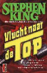 King, Stephen - Vlucht naar de Top | Stephen King | (NL-talig) pocket 9024536979