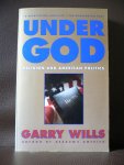 Wills, Garry - Under God Religion and American Politics