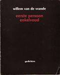Vrande, Willem van de - Eerste persoon enkelvoud -- gesigneerd exemplaar