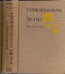 BROOKS, CLEANTH & ROBERT B. HEILMAN - Understanding Drama - twelve plays