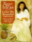 Mary Spillane - Bigger Ideas from "Color Me Beautiful"