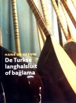 Zeeuw , Hans de . [ isbn 9789090240046 ]  inv 3316 - De Turkse Langhalsluit of Bağlama . ( Zonder de CD . )