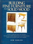 Sadler, Ken - Building fine furniture from solid wood
